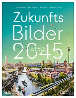 E-Book (pdf) Zukunftsbilder 2045 von Stella Schaller, Lino Zeddies, Ute Scheub