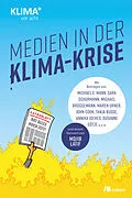 E-Book (epub) Medien in der Klima-Krise von Michael E. Mann, Sara Schurmann, Michael Brüggemann