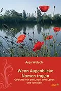E-Book (epub) Wenn Augenblicke Namen tragen von Anja Welsch