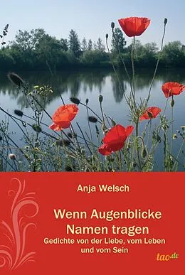E-Book (epub) Wenn Augenblicke Namen tragen von Anja Welsch