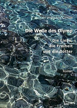 Kartonierter Einband Die Welle des Olymp von Michael Wolfgang Geisler