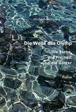 Fester Einband Die Welle des Olymp von Michael Wolfgang Geisler