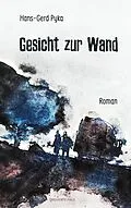 E-Book (epub) Gesicht zur Wand von Hans-Gerd Pyka