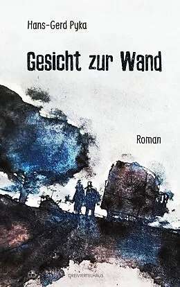 E-Book (epub) Gesicht zur Wand von Hans-Gerd Pyka