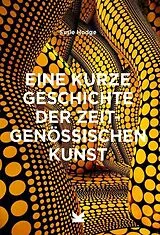 Kartonierter Einband Eine kurze Geschichte der zeitgenössischen Kunst von Susie Hodge