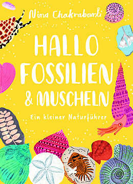 Fester Einband Hallo Fossilien &amp; Muscheln von Nina Chakrabarti