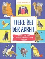 Fester Einband Tiere bei der Arbeit von Jess Hayman