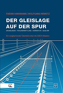 Fester Einband Der Gleislage auf der Spur von Fabian Hansmann, Wolfgang Nemetz
