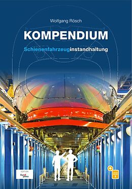 Fester Einband Kompendium Schienenfahrzeuginstandhaltung von Wolfgang Rösch