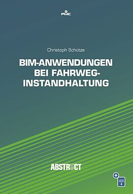Kartonierter Einband BIM-Anwendungen bei Fahrweginstandhaltung von Christoph Schütze