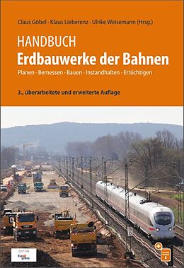Kartonierter Einband Handbuch Erdbauwerke der Bahnen von Claus Göbel, Klaus Lieberenz, Ulrike Weisemann