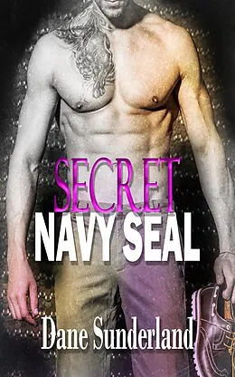 E-Book (epub) Secret Navy Seal von Dane Sunderland