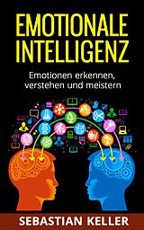 E-Book (epub) Emotionale Intelligenz von Sebastian Keller