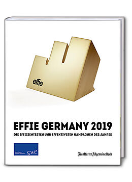 Fester Einband GWA Effie® Award 2019: Die effizientesten und effektivsten Kampagnen des Jahres von 
