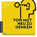 E-Book (epub) Vom Mut neu zu denken von Michael Karl Heidemann, Thomas Kleinheinrich, Michael Lischka