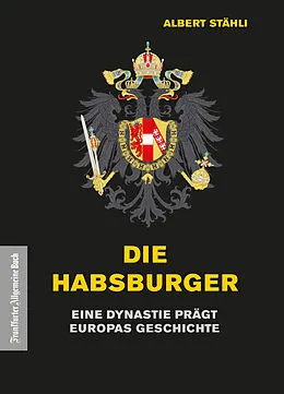 E-Book (epub) Die Habsburger von Albert Stähli
