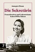 E-Book (epub) Die Sekretärin von Annegret Braun