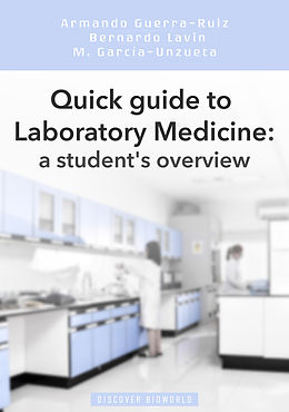 eBook (epub) Quick guide to Laboratory Medicine: a student's overview de Armando Guerra-Ruiz, Bernardo Lavin, Mayte Garcia Unzueta