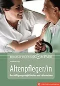 E-Book (epub) Beschäftigungskompass Altenpfleger/in von Manfred Engl