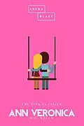E-Book (epub) Ann Veronica / The Pink Classics von H. G. Wells, Sheba Blake