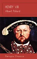 E-Book (epub) Henry VIII von Albert Pollard