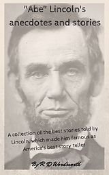 eBook (epub) 'Abe' Lincoln's anecdotes and stories de R. D. Wordsworth