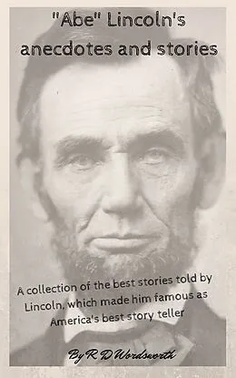 E-Book (epub) 'Abe' Lincoln's anecdotes and stories von R. D. Wordsworth