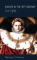 E-Book (epub) Europe in the 19th Century von C. A. Fyffe