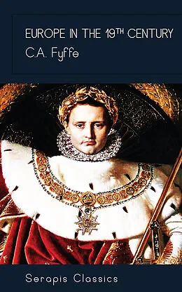E-Book (epub) Europe in the 19th Century von C. A. Fyffe
