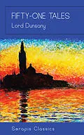 E-Book (epub) Fifty-One Tales von Lord Dunsany