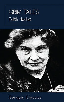 E-Book (epub) Grim Tales von Edith Nesbit