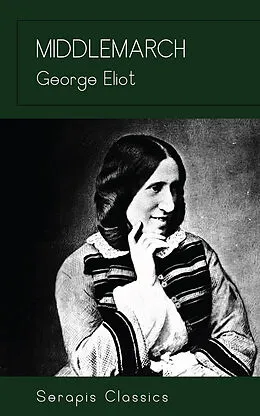 E-Book (epub) Middlemarch (Serapis Classics) von George Eliot