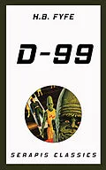 E-Book (epub) D-99 (Serapis Classics) von H. B. Fyfe