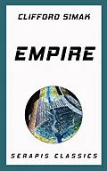 E-Book (epub) Empire (Serapis Classics) von Clifford Simak