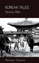 eBook (epub) Korean Tales (Serapis Classics) de Horace Allen