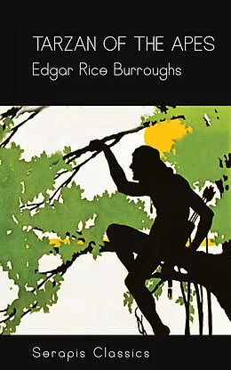 E-Book (epub) Tarzan of the Apes (Serapis Classics) von Edgar Rice Burroughs