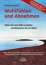 E-Book (epub) Wohlfühlen und Abnehmen von Andreas Moritz