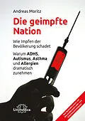 E-Book (epub) Die geimpfte Nation von Andreas Moritz