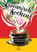 E-Book (epub) Koreanisch Kochen! von Robin Ha