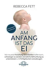 Fester Einband Am Anfang ist das Ei von Rebecca Fett
