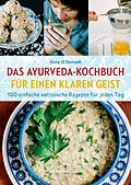E-Book (epub) Das Ayurveda-Kochbuch für einen klaren Geist von Kate O'Donnell