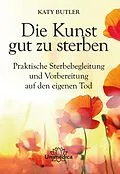 E-Book (epub) Die Kunst gut zu sterben von Katy Butler