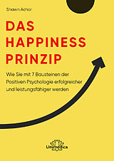 Kartonierter Einband Das Happiness-Prinzip von Shawn Achor
