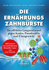 Fester Einband Die Ernährungs-Zahnbürste von Johan Wölber, Christian Tennert