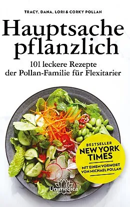 E-Book (epub) Hauptsache pflanzlich von Tracy, Dana, Lori & Corky Pollan