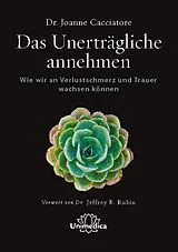 Kartonierter Einband Das Unerträgliche annehmen von Joanne Cacciatore