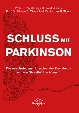 Kartonierter Einband Schluss mit Parkinson von Ray Dorsey, Todd Sherer, Michael S. Okun