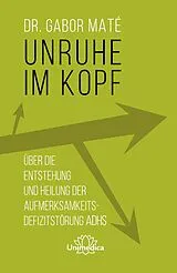 E-Book (epub) Unruhe im Kopf von Gabor Maté