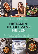 Kartonierter Einband Histamin-Intoleranz heilen von Becky Campbell