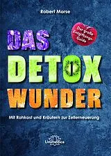 Fester Einband Das Detox-Wunder von Robert Morse